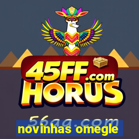 novinhas omegle